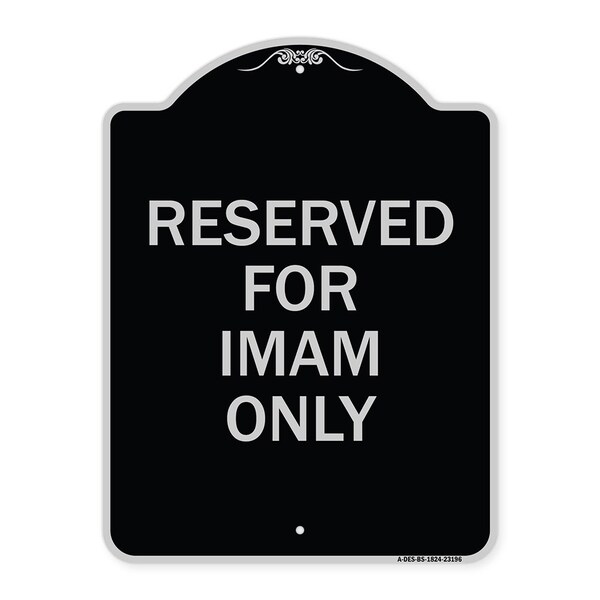 Reserved for Imam Only Heavy-Gauge Aluminum Architectural Sign, 24" x 18", BS-1824-23196
